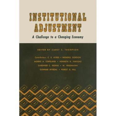 Institutional Adjustment: A Challenge to a Changing Economy
