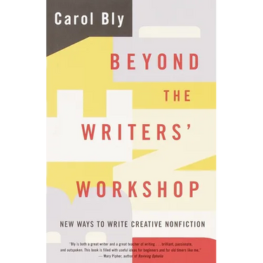 Beyond the Writers' Workshop: New Ways to Write Creative Nonfiction