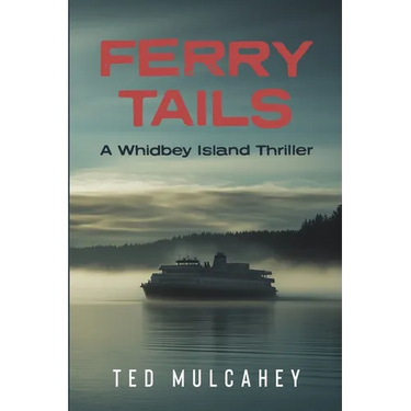 Ferry Tails: A Whidbey Island Thriller