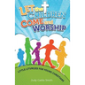 Let the Children Come and Worship: Little Liturgies for Young Christians