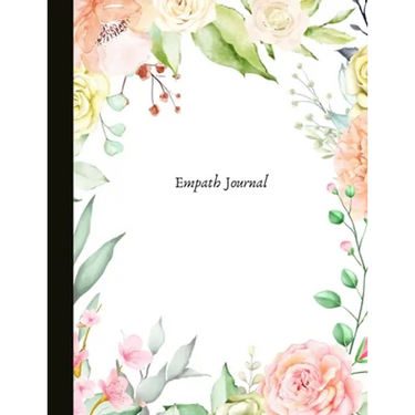 Empath Journal: A Journal for HSPs and Empaths, track your energy levels, mood, write out your experience, monitor your self-care and