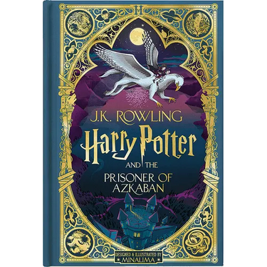 Harry Potter and the Prisoner of Azkaban (Harry Potter, Book 3) (Minalima Edition) (Interactive Illustrated Edition)