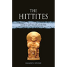 The Hittites: Lost Civilizations