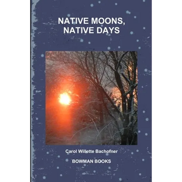 Native Moons, Native Days