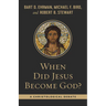 When Did Jesus Become God?