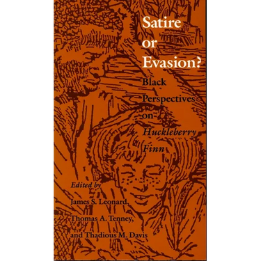 Satire or Evasion?: Black Perspectives on Huckleberry Finn