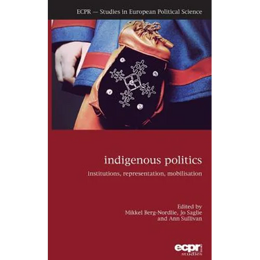 Indigenous Politics: Institutions, Representation, Mobilisation