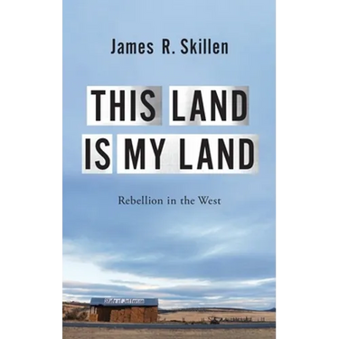 This Land Is My Land: Rebellion in the West