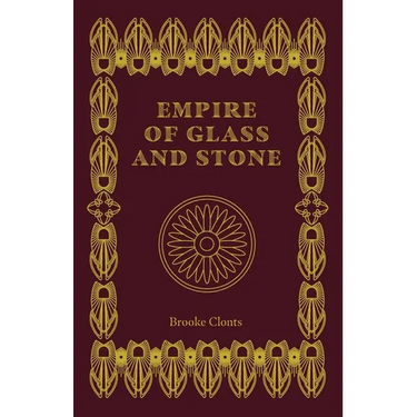 Empire of Glass and Stone