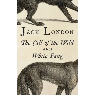 The Call of the Wild and White Fang