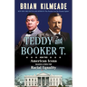 Teddy and Booker T.: How Two American Icons Blazed a Path for Racial Equality