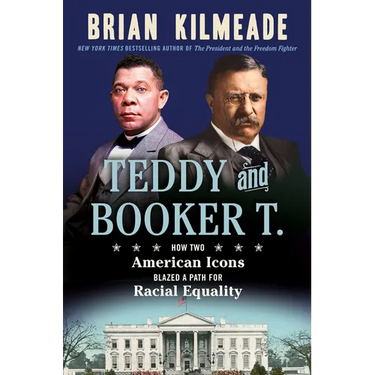 Teddy and Booker T.: How Two American Icons Blazed a Path for Racial Equality