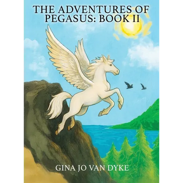 The Adventures of Pegasus: Book II