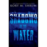 Shadows in the Water: A Lou Thorne Thriller