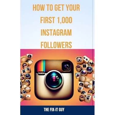 How to Get Your First 1,000 Instagram Followers: A Step-by-Step Guide to Growing a Loyal Audience With Visual Content Strategy, Hashtags, influencer C