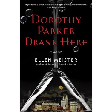 Dorothy Parker Drank Here