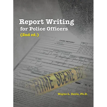 Report Writing for Police Officers (2nd Ed.)