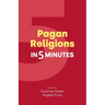 Pagan Religions in Five Minutes
