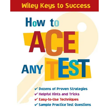 How to Ace Any Test