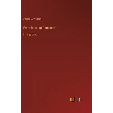 From Ritual to Romance: in large print
