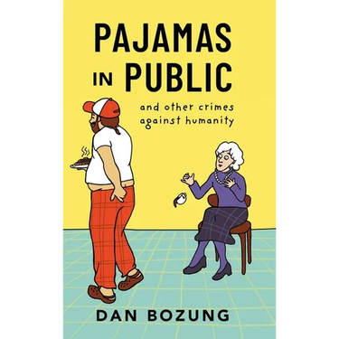 Pajamas in Public and Other Crimes Against Humanity