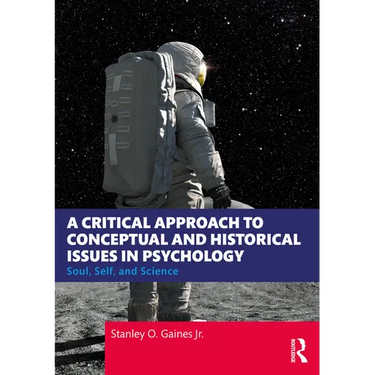 A Critical Approach to Conceptual and Historical Issues in Psychology: Soul, Self, and Science