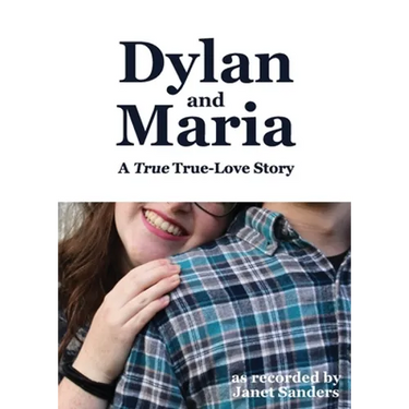 Dylan and Maria: A True True-love Story