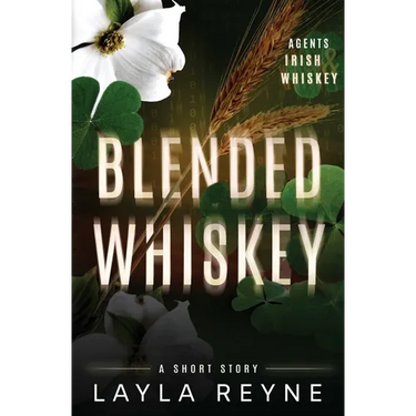 Blended Whiskey: An Agents Irish and Whiskey Short Story