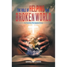 The Role of Helping in a Broken World: A Faith Perspective
