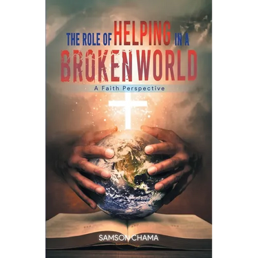 The Role of Helping in a Broken World: A Faith Perspective
