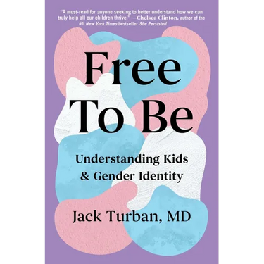 Free to Be: Understanding Kids & Gender Identity