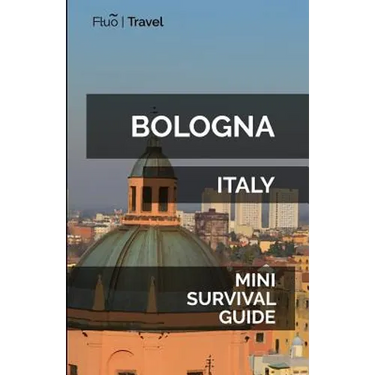 Bologna Mini Survival Guide