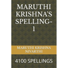 Maruthi Krishna's Spelling-1: 4100 Spellings