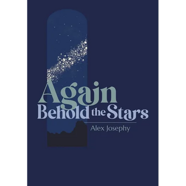 Again Behold the Stars