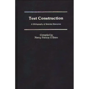 Test Construction: A Bibliography of Selected Resources