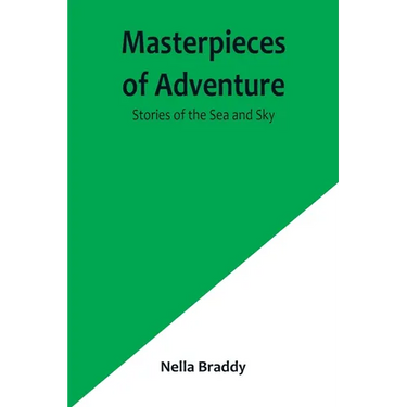 Masterpieces of Adventure-Stories of the Sea and Sky