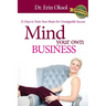 Mind Your Own Business: 21 Days to Train Your Brain to Unstoppable Success