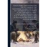 Valley Forge. Proceedings on the Occasion of the Centennial Celebration of the Occupation of Valley Forge by the Continental Army, Under George Washin
