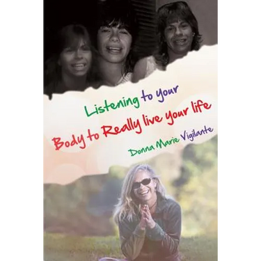 Listening to Your Body to Really Live Your Life