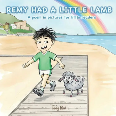 Remy Had a Little Lamb: A poem in picture for little readers