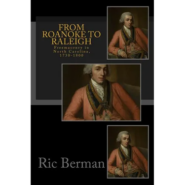 From Roanoke to Raleigh: Freemasonry in North Carolina, 1730-1800
