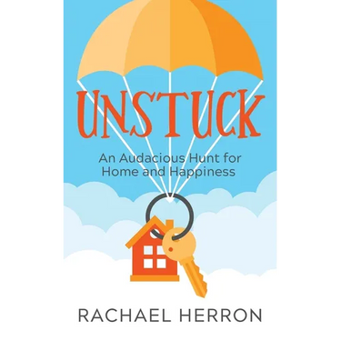 Unstuck: An Audacious Hunt for Home and Happiness