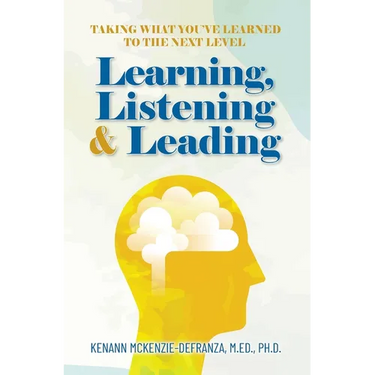 Learning, Listening & Leading: Taking what you've learned to the next level