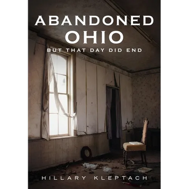 Abandoned Ohio: But That Day Did End
