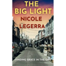 The Big Light: Finding Grace in the Grit