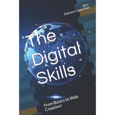 The Digital Skills: From Basics to Web Creation!