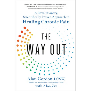 The Way Out: A Revolutionary, Scientifically Proven Approach to Healing Chronic Pain
