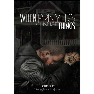 When Prayers Change Things