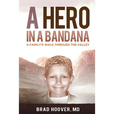 A Hero in a Bandana: A Family's Walk Through the Valley
