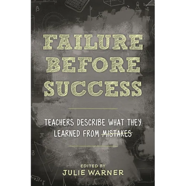 Failure Before Success: Teachers Describe What They Learned from Mistakes